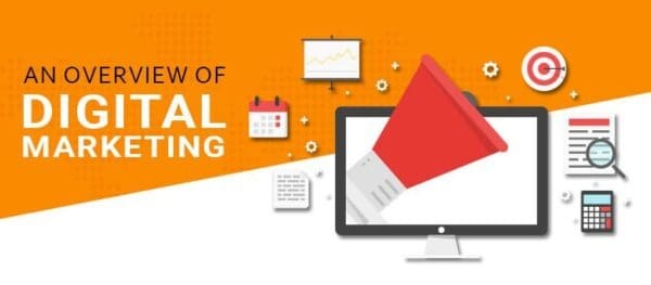 An Overview of Digital Marketing