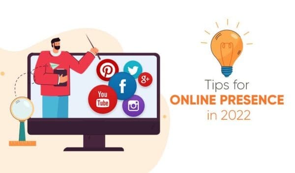 Tips to Improve Your Online Presence in 2022