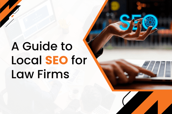 A Guide to Local SEO for Law Firms