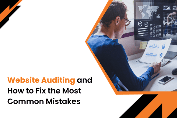 Website Auditing and How to Fix the Most Common Mistakes